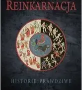 Reinkarnacja historie: Niezwykłe opowieści o poprzednich żywotach